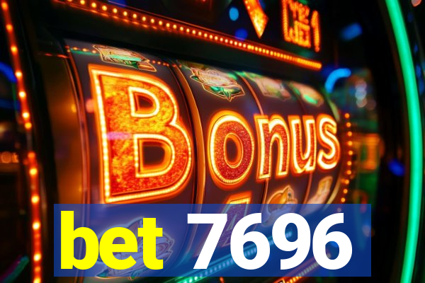 bet 7696