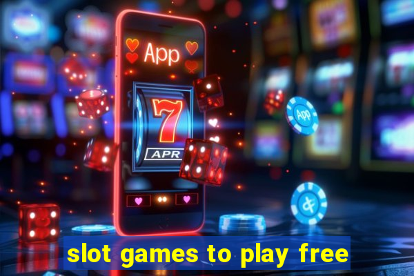 slot games to play free