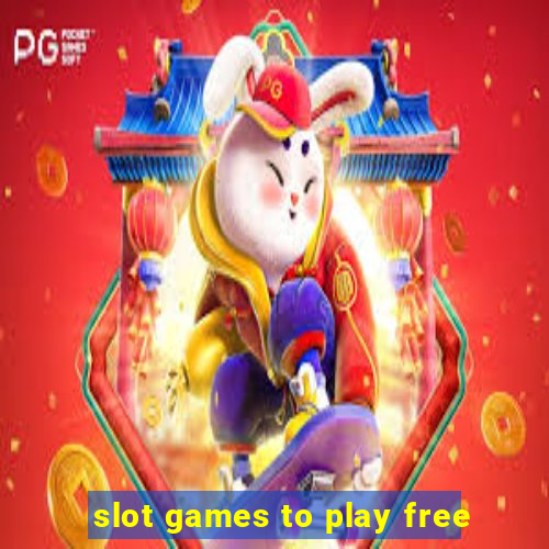 slot games to play free