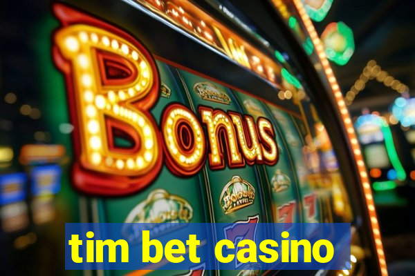 tim bet casino