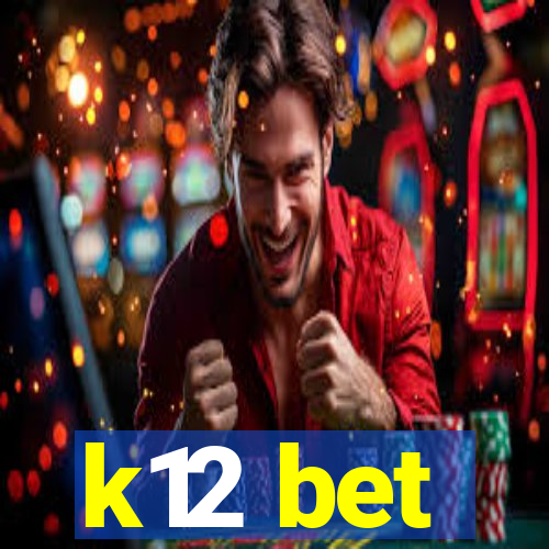 k12 bet