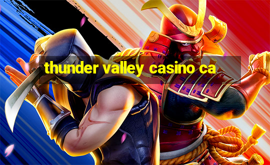 thunder valley casino ca