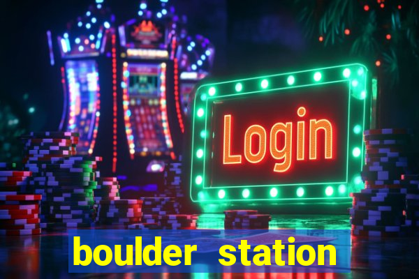 boulder station hotel casino