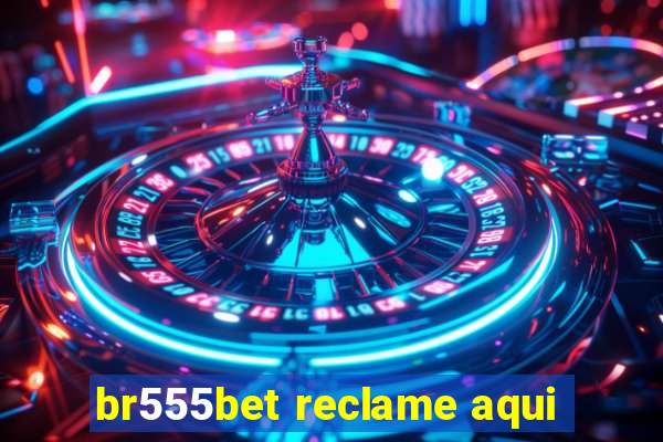 br555bet reclame aqui