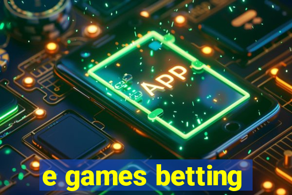 e games betting