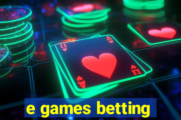 e games betting