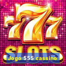 Jogo 555 cassino