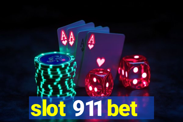 slot 911 bet