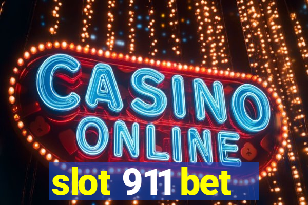 slot 911 bet