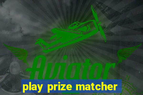 play prize matcher