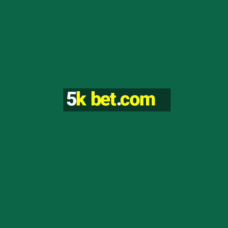 5k bet.com