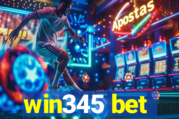 win345 bet