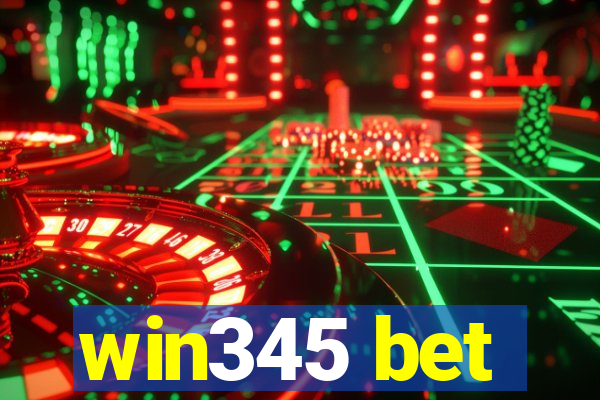 win345 bet