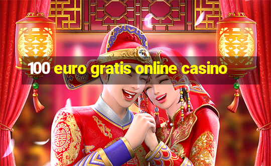 100 euro gratis online casino