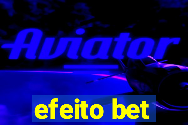 efeito bet