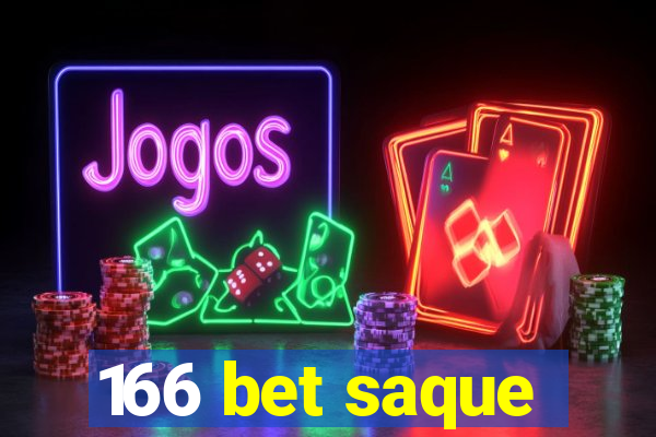 166 bet saque