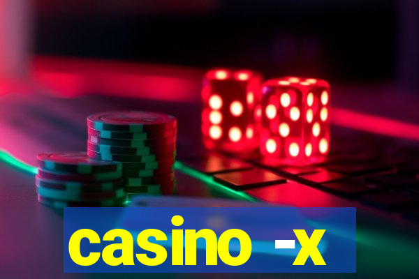 casino -x