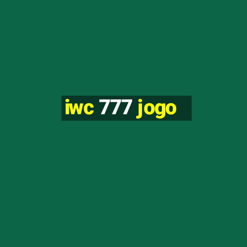 iwc 777 jogo