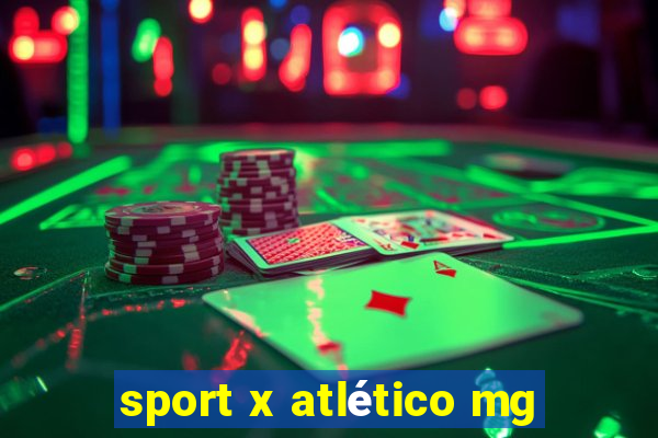 sport x atlético mg