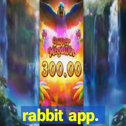 rabbit app.