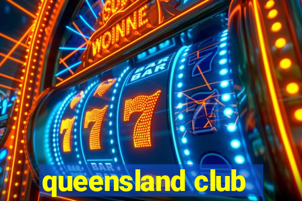 queensland club