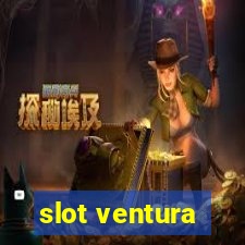 slot ventura