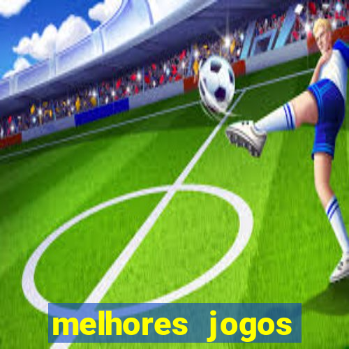 melhores jogos casino online