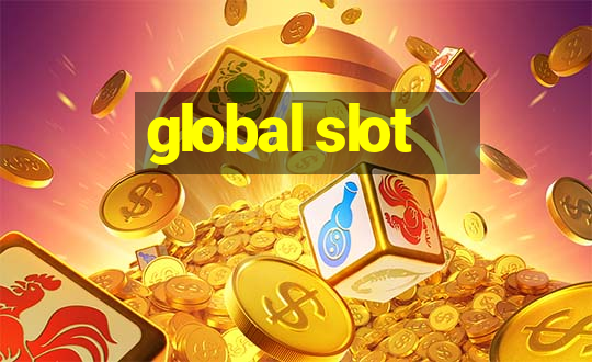 global slot