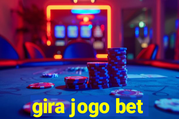 gira jogo bet