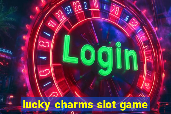 lucky charms slot game