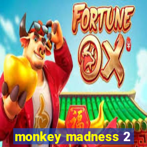 monkey madness 2