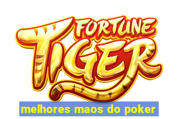 melhores maos do poker