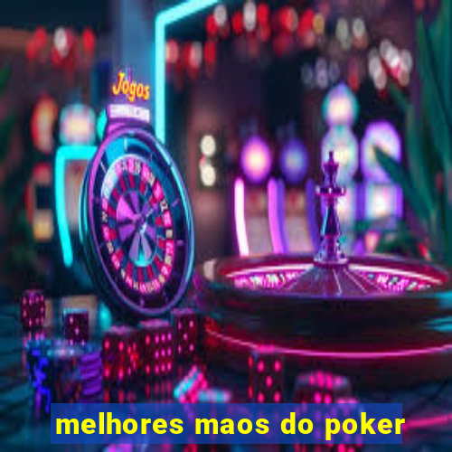 melhores maos do poker