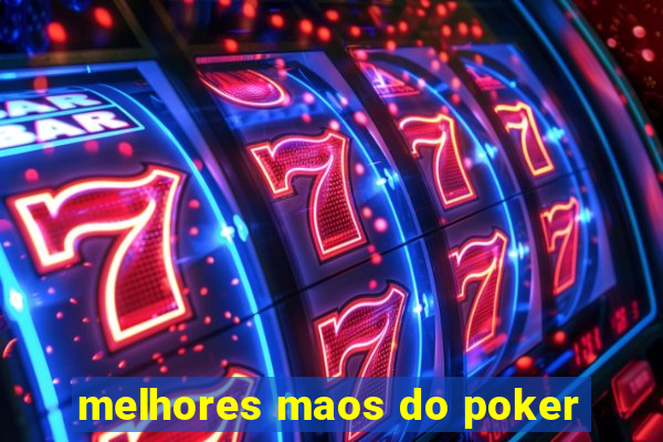 melhores maos do poker