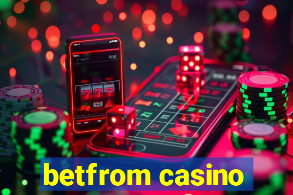 betfrom casino