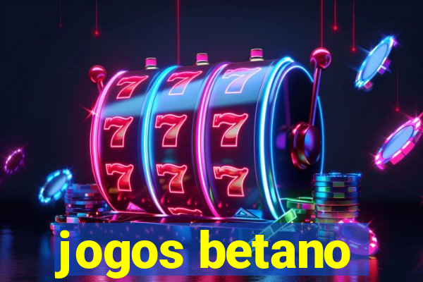 jogos betano