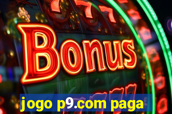 jogo p9.com paga