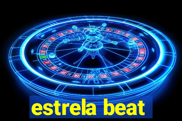 estrela beat