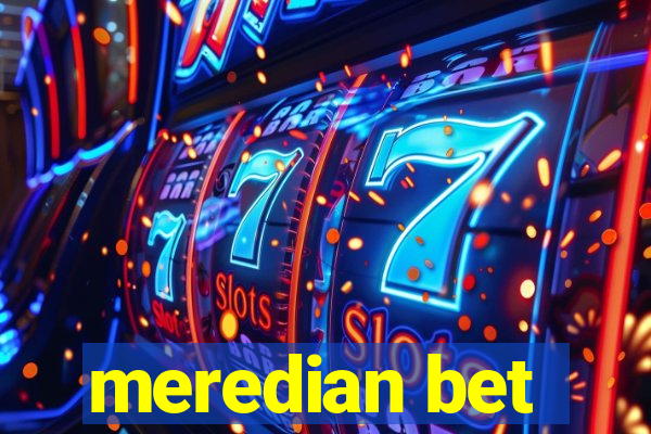 meredian bet