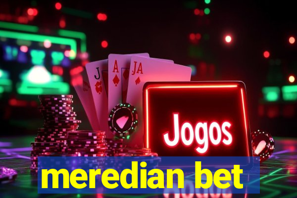 meredian bet