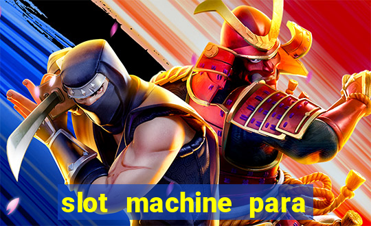 slot machine para ser rico