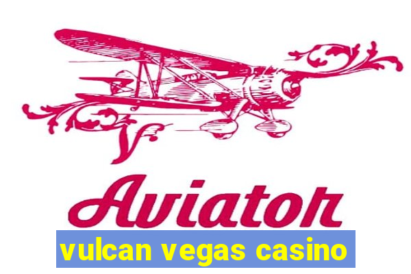 vulcan vegas casino