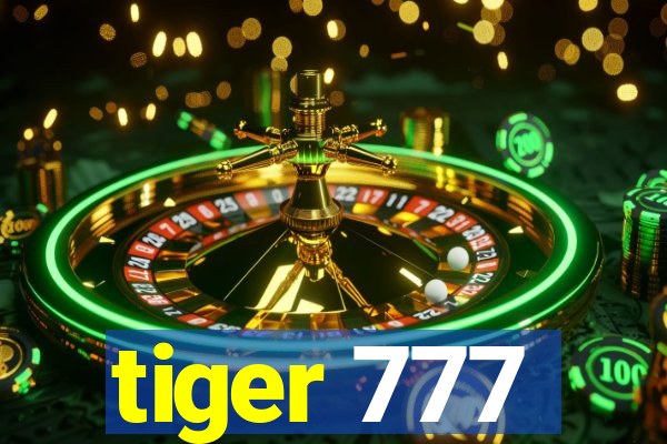 tiger 777