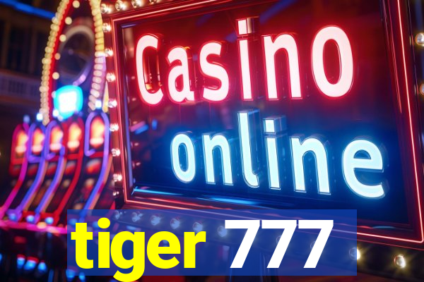 tiger 777