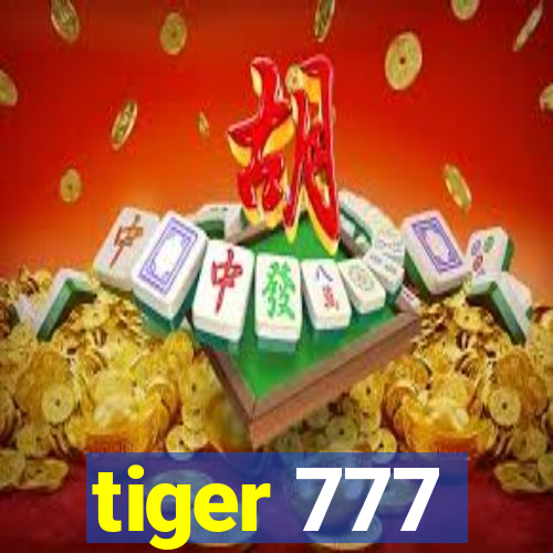 tiger 777