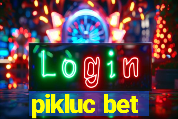 pikluc bet