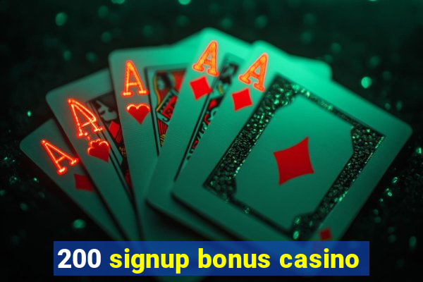 200 signup bonus casino