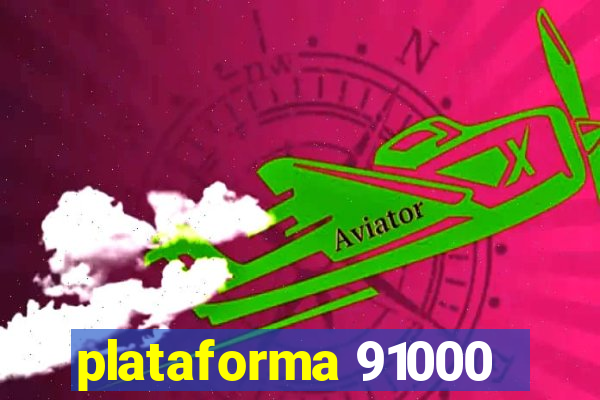 plataforma 91000