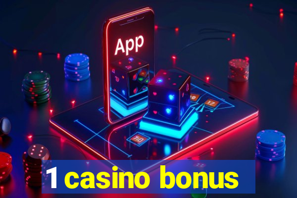 1 casino bonus