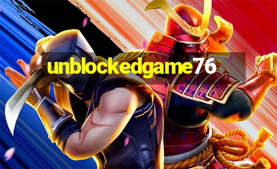 unblockedgame76